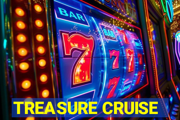 TREASURE CRUISE