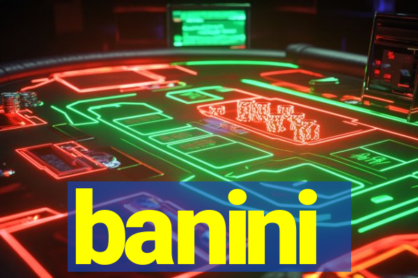 banini