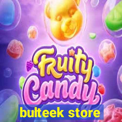 bulteek store