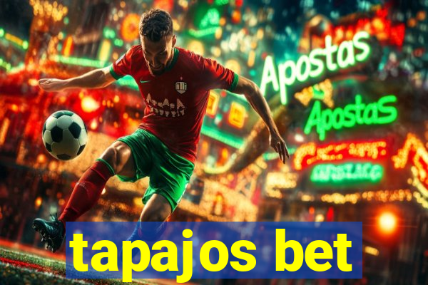 tapajos bet