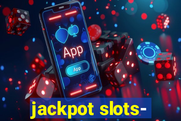 jackpot slots-