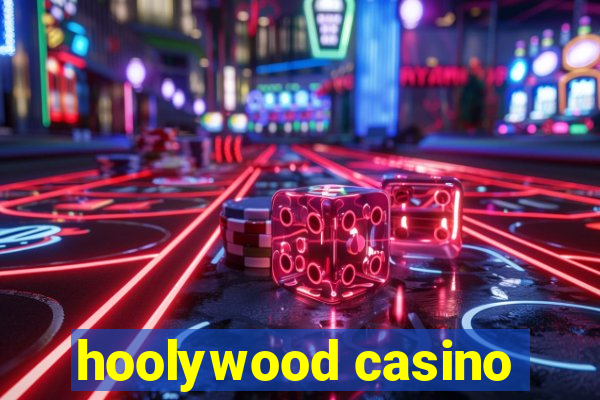 hoolywood casino