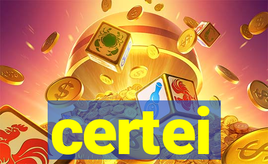 certei