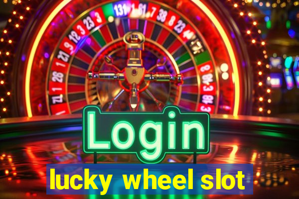 lucky wheel slot