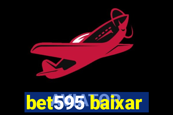 bet595 baixar