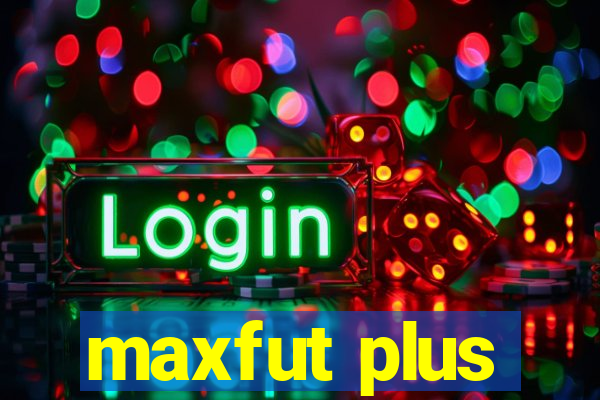 maxfut plus