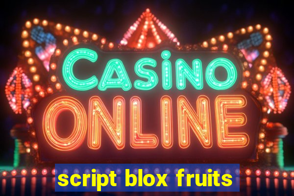 script blox fruits