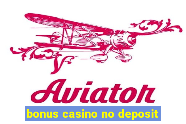 bonus casino no deposit