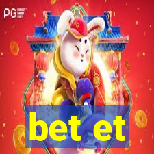 bet et