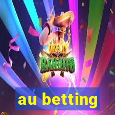 au betting