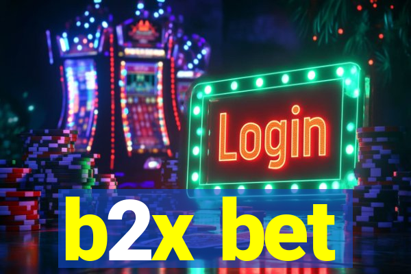 b2x bet