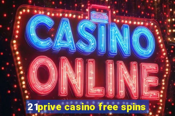 21prive casino free spins