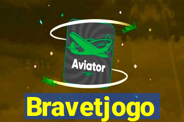 Bravetjogo