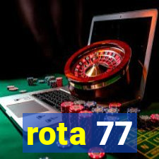 rota 77