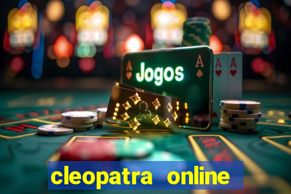 cleopatra online slots free