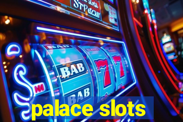 palace slots