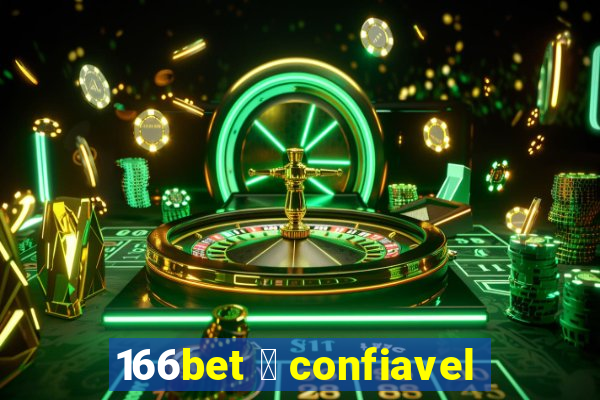 166bet 茅 confiavel