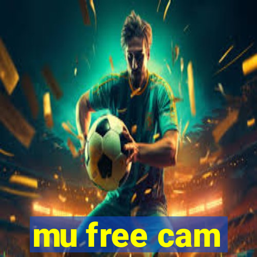 mu free cam