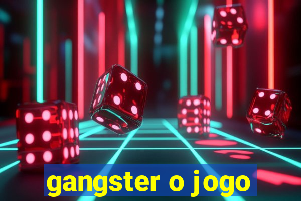 gangster o jogo