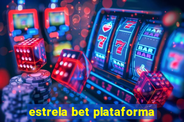 estrela bet plataforma