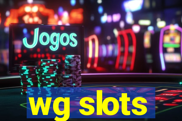 wg slots