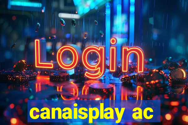 canaisplay ac