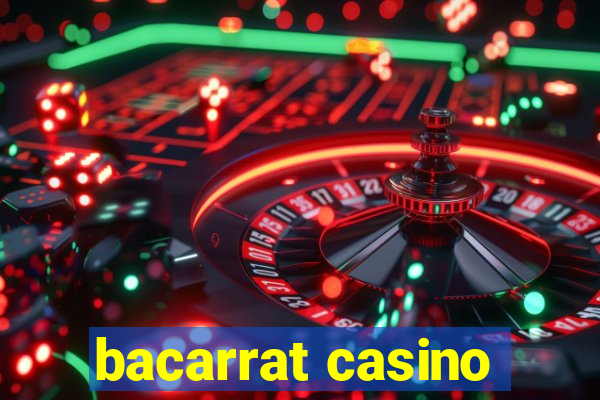 bacarrat casino