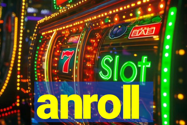 anroll