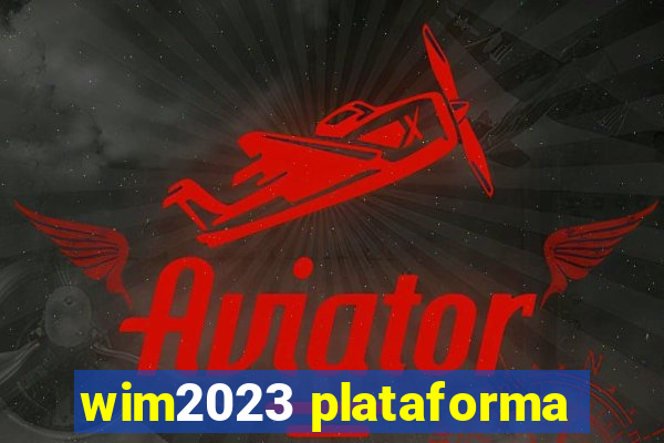 wim2023 plataforma