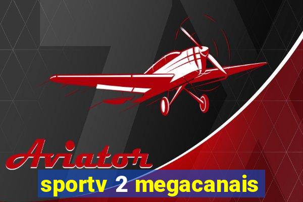 sportv 2 megacanais