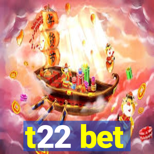 t22 bet