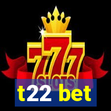 t22 bet