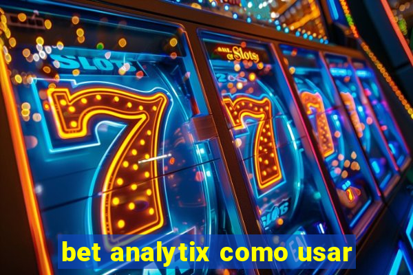 bet analytix como usar