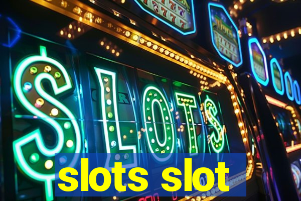 slots slot