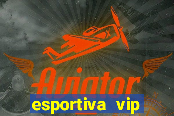 esportiva vip reclame aqui