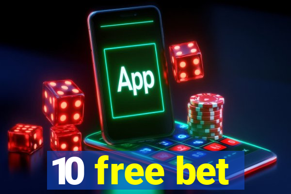 10 free bet