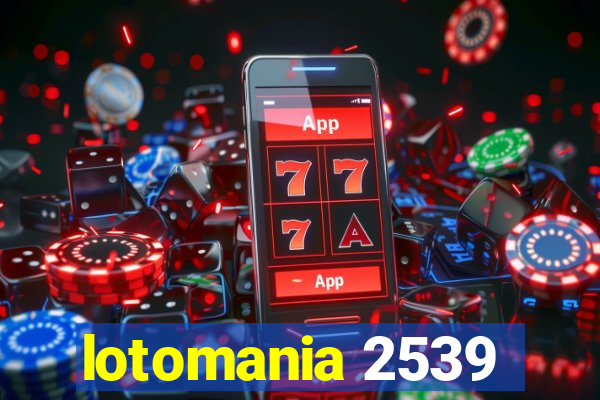 lotomania 2539