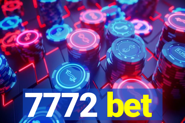 7772 bet