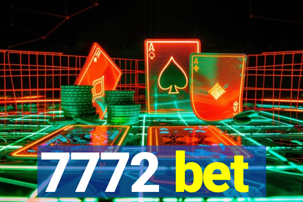 7772 bet