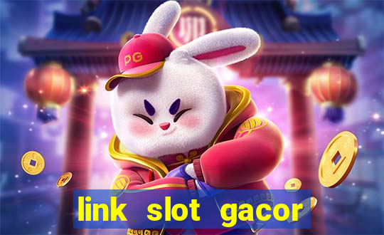 link slot gacor anti rungkad