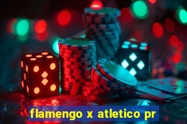 flamengo x atletico pr