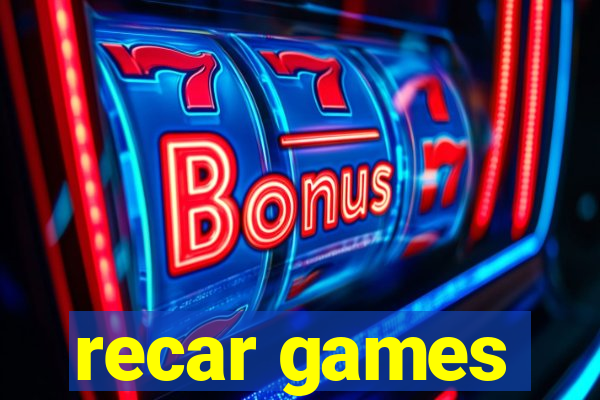 recar games