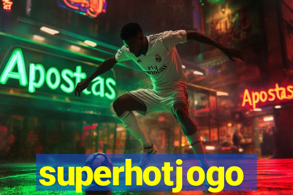 superhotjogo