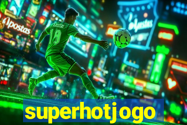 superhotjogo