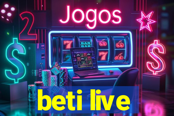 beti live