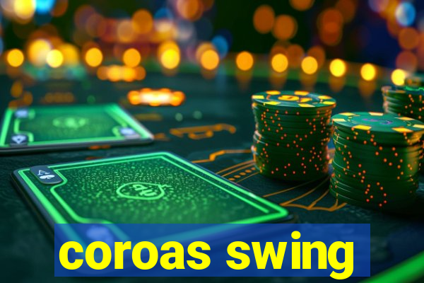 coroas swing