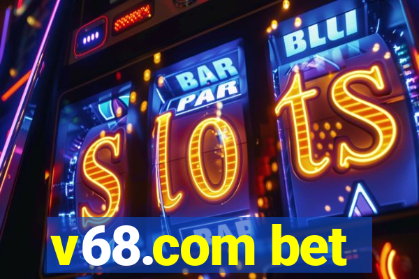 v68.com bet