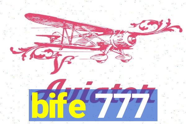 bife 777