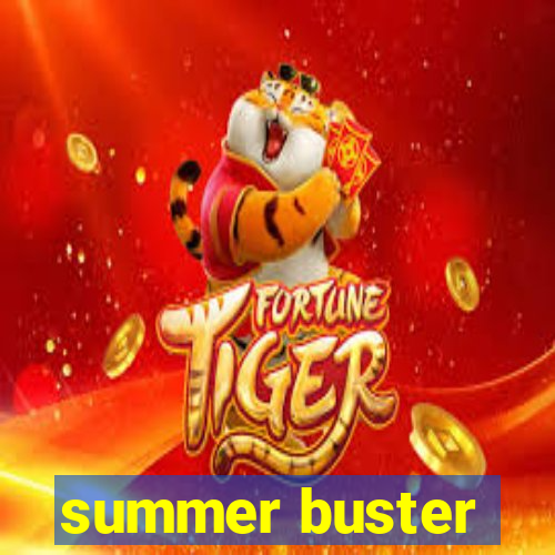 summer buster