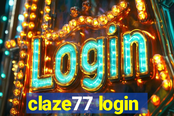 claze77 login